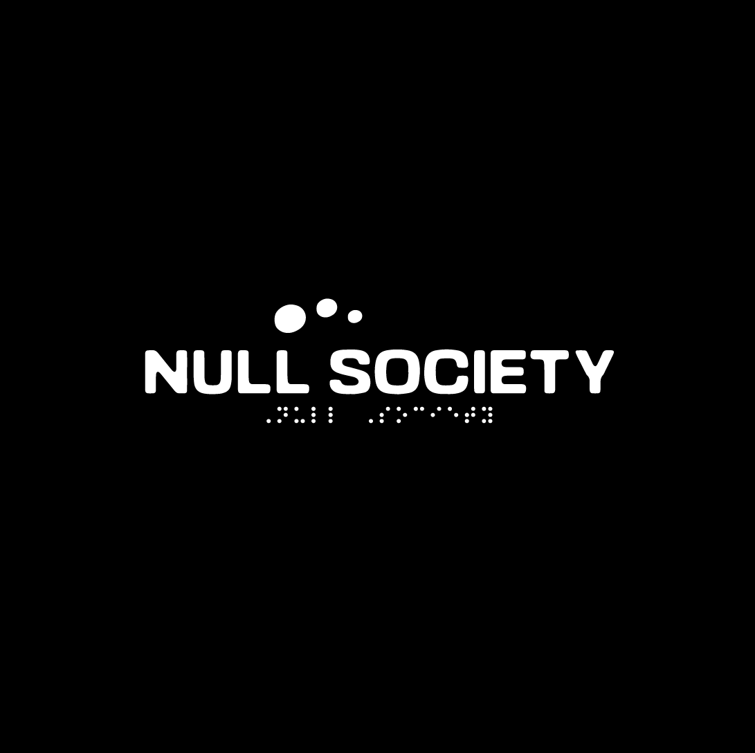 NullSociety_White__Brail_OnBlack